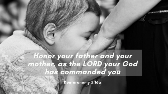 Deuteronomy 5:16, Ephesians 6:1-4 – Ten Commandments: Honor Your Parents