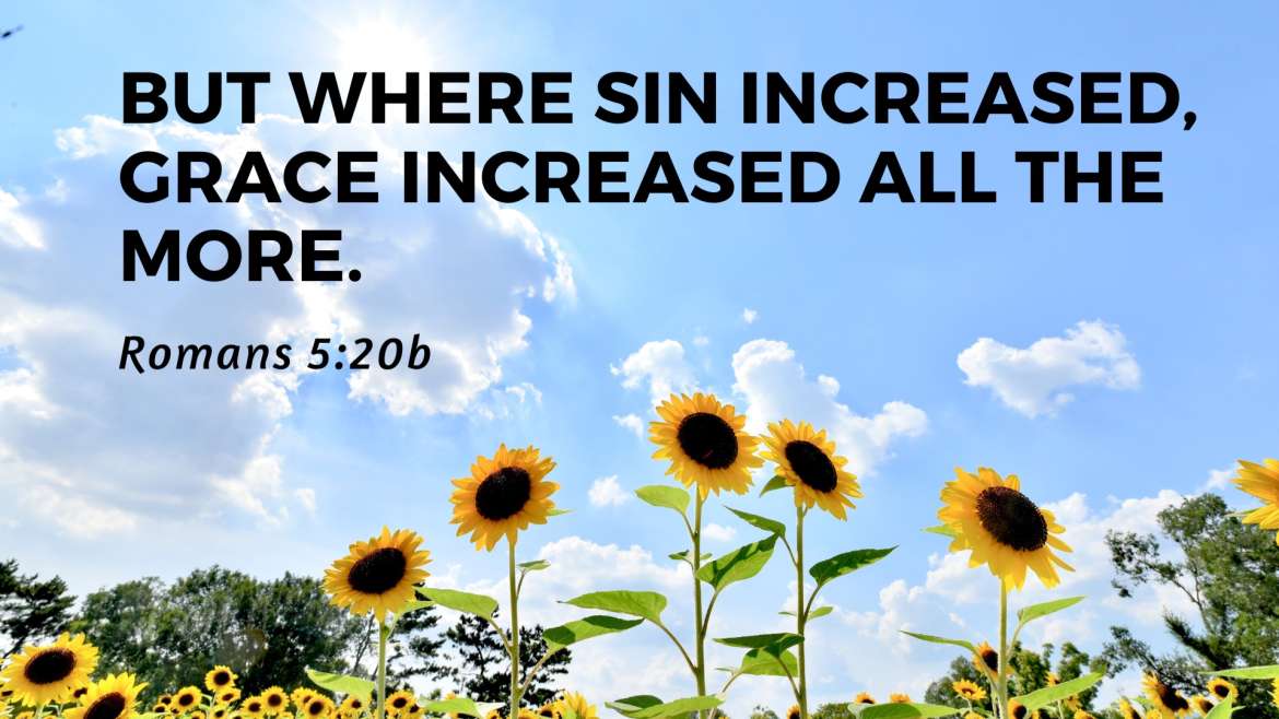 Romans 5:12-21 – Good News For All: How Much More!