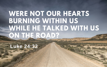 Luke 24:13-35 – He Has Risen: On the Road With Jesus