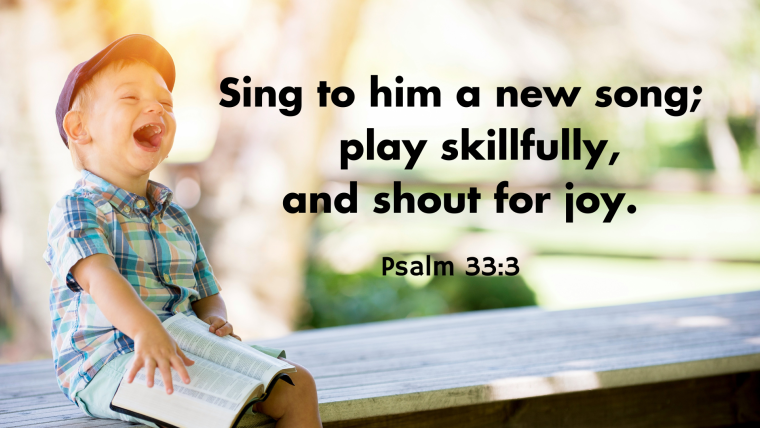 Psalm 33 – Praying the Psalms: Praise