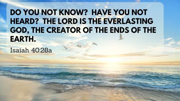 Isaiah 40:21-31 – I Believe: in God the Father