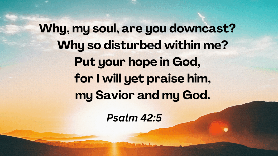 Psalm 42-43 – Praying the Psalms: Lament