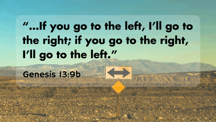 Genesis 13:5-18 – Abraham: Man of Faith