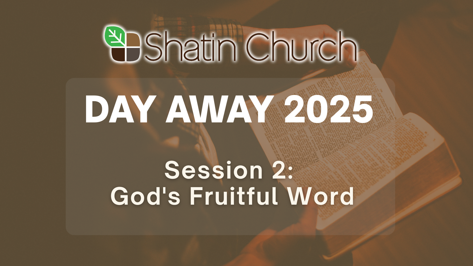 Colossians 1:6, Acts – Day Away Session 2: God’s Fruitful Word