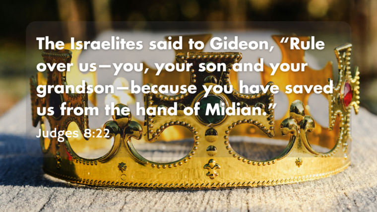 Judges 8:13-35 – Gifts vs. Fruit (Gideon)