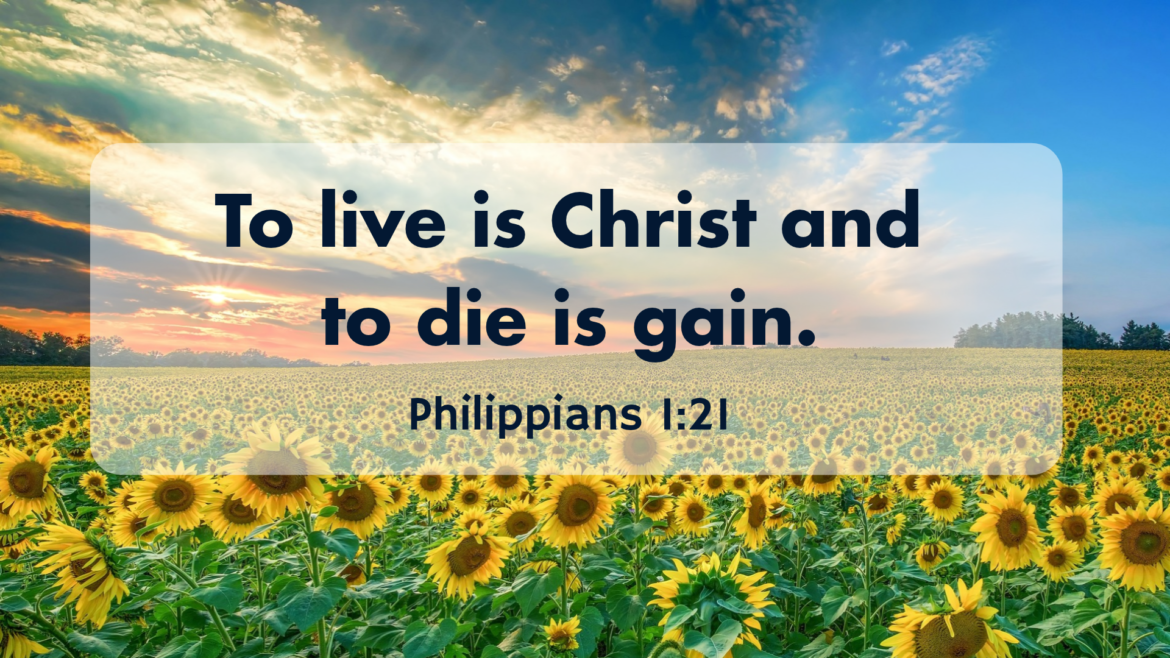 Philippians 1:12-30 – To Live Is Christ: Worthy Life 